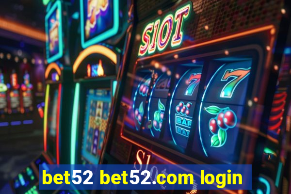 bet52 bet52.com login